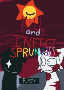 Kill and Infect Sprunkies: Add Your OC game cover
