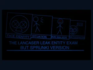 The Lancaster Leak: SPRUNKI Entity Exam screenshot