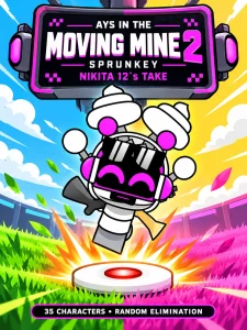 AYS in the Moving Mine 2 Sprunkey Nikita 12`s Take game cover